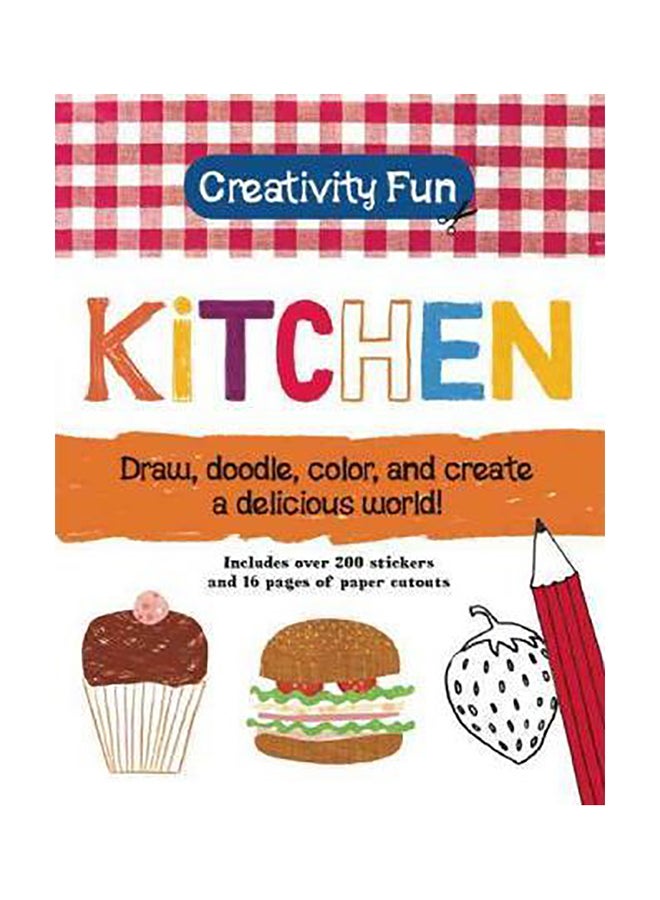 Creativity Fun: Kitchen : Draw, Doodle, Color, And Create A Delicious World! Paperback English by Emmanuelle Teyras