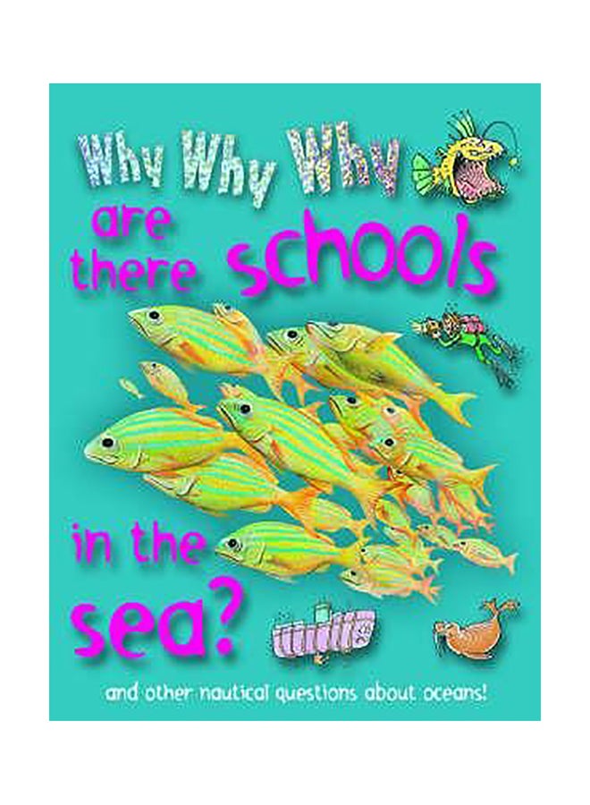 Why Why Why Are There Schools In The Sea? Hardcover English by Clare Oliver
