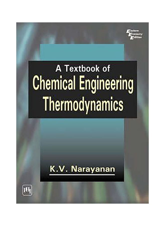 A Textbook Of Chemical Engineering Thermodynamics Paperback English by K. V. Narayanan - 38229
