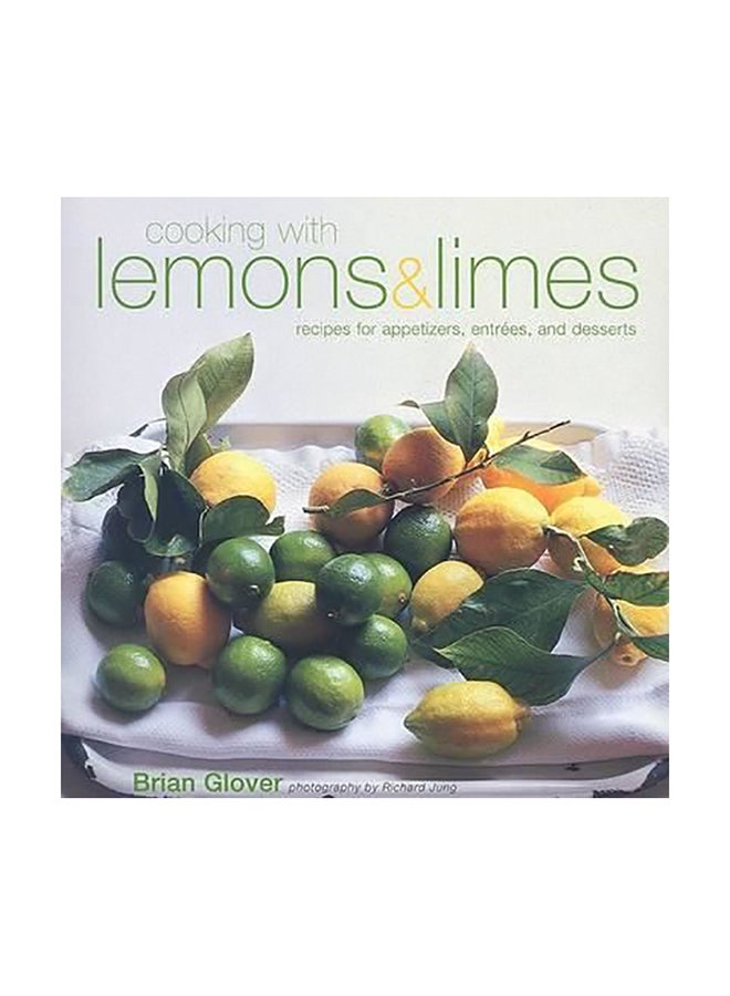 Cooking With Lemons And Limes Hardcover English by Brian Glover