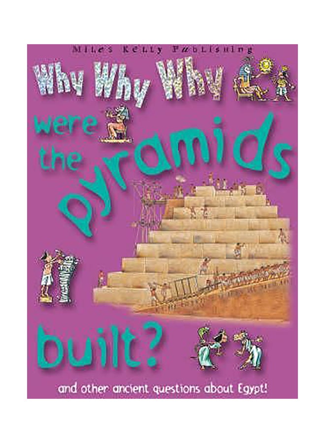 Why Why Why Were The Pyramids Built? paperback english