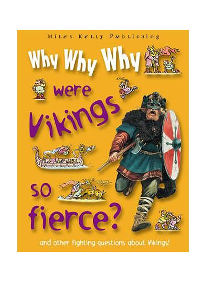 Why Why Why Were Vikings So Fierce? Hardcover English by Belinda Gallagher