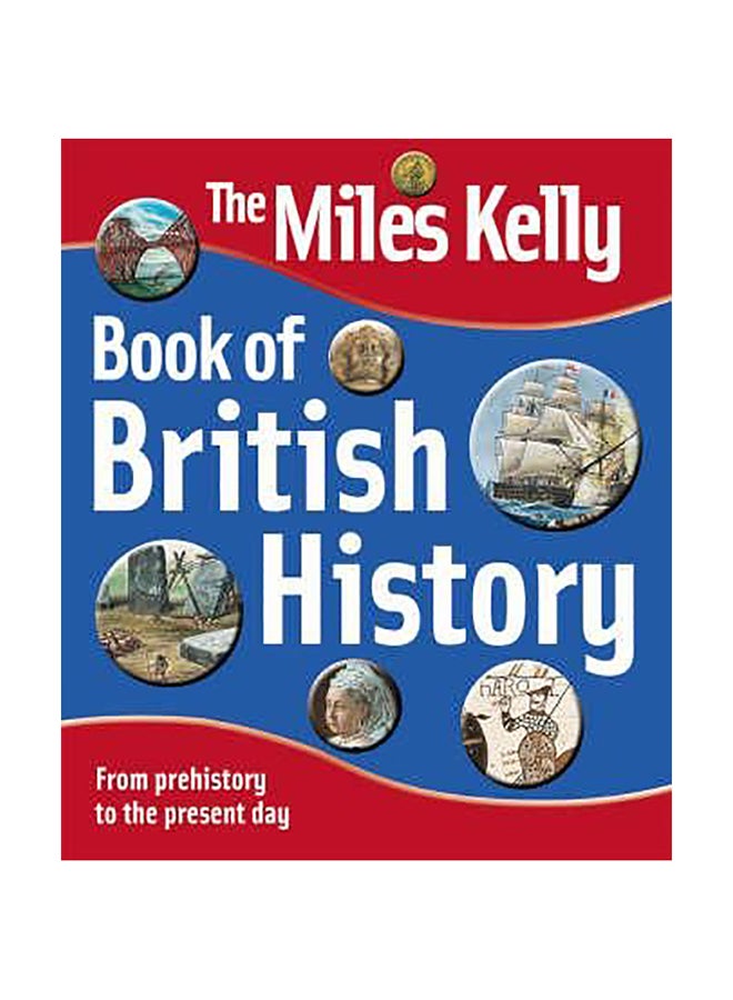 The Miles Kelly Book Of British History Hardcover English by Belinda Gallagher
