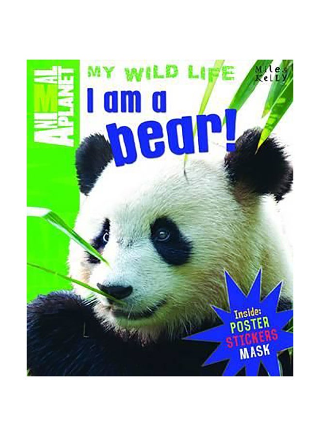 My Wild Life - I Am A Bear! hardcover english