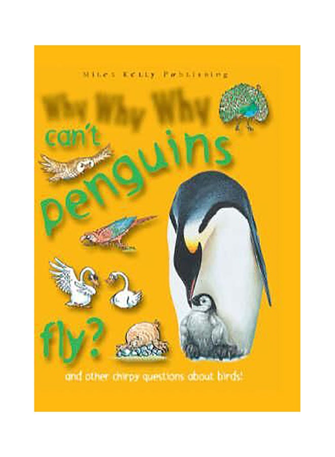 Why Why Why Can'T Penguins Fly? paperback english 
