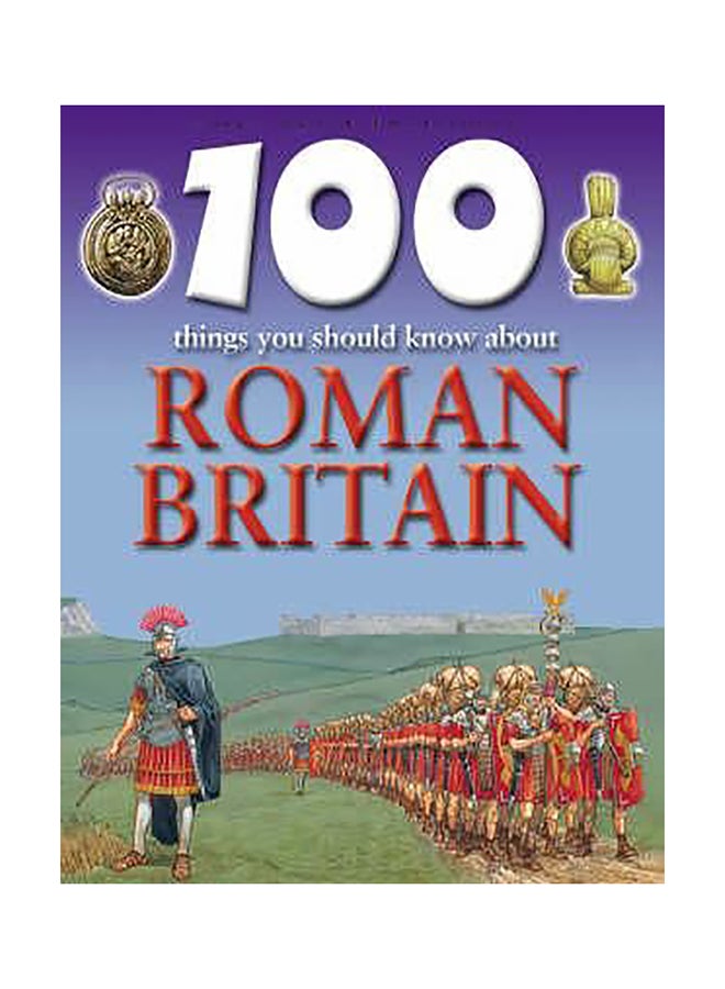 100 Things You Should Know About Roman Britain paperback english