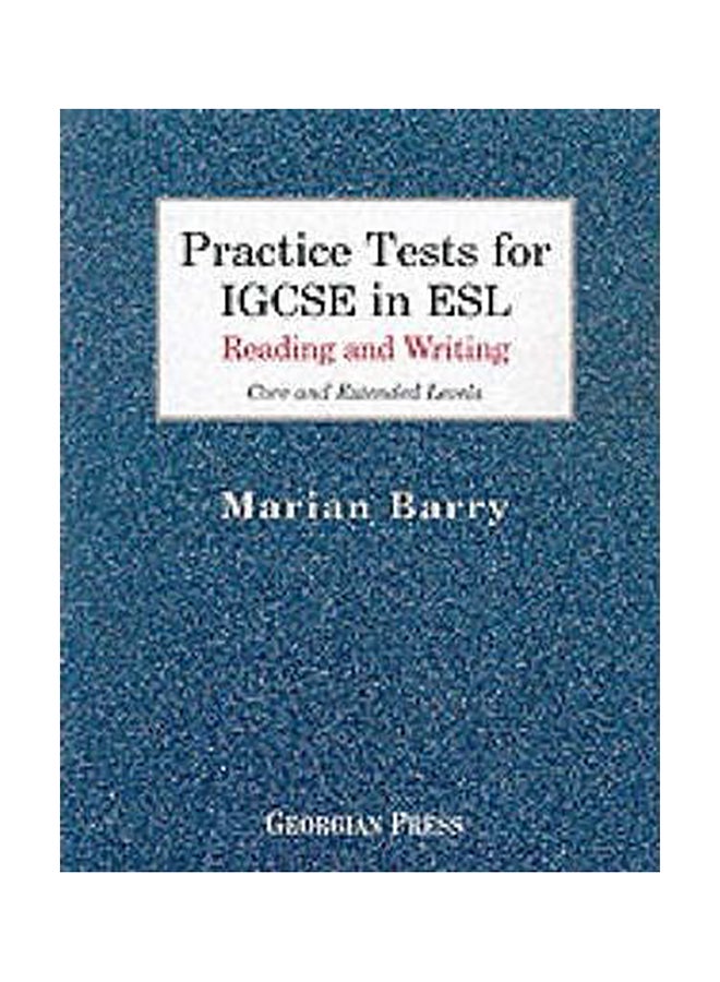 Practice Tests For IGCSE In ESL: Reading And Writing: Core And Extended Levels Paperback English by Marian Barry 