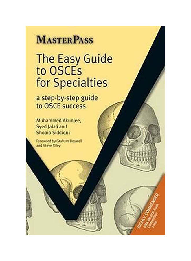 The Easy Guide To OSCEs For Specialties: A Step-By-Step Guide To Osce Success Paperback English by Musama Akunjee 