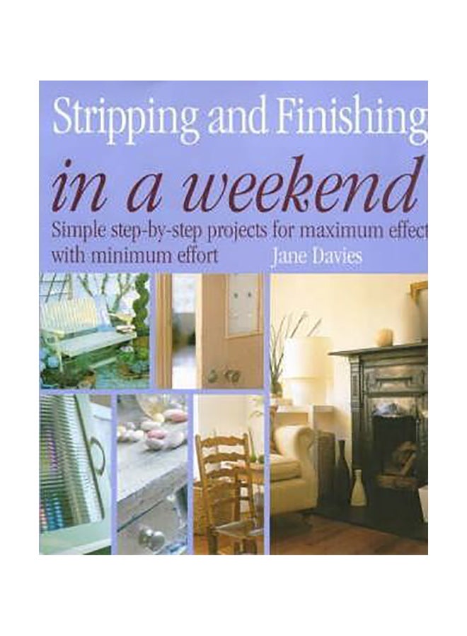 Stripping And Finishing In A Weekend Paperback English by Jane Davies