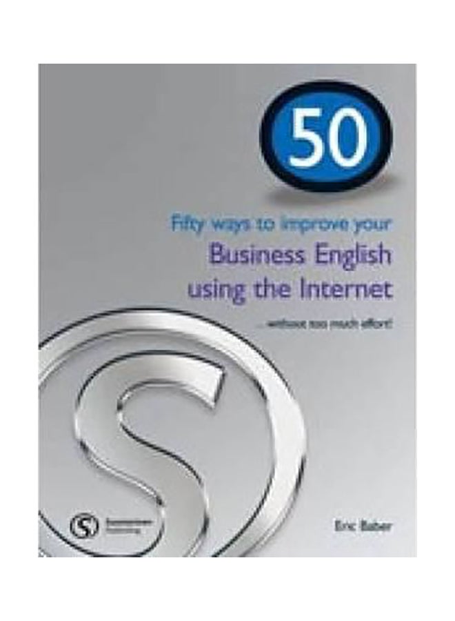 50 Ways To Improve Your Business English Using The Internet Paperback English by Eric Baber 