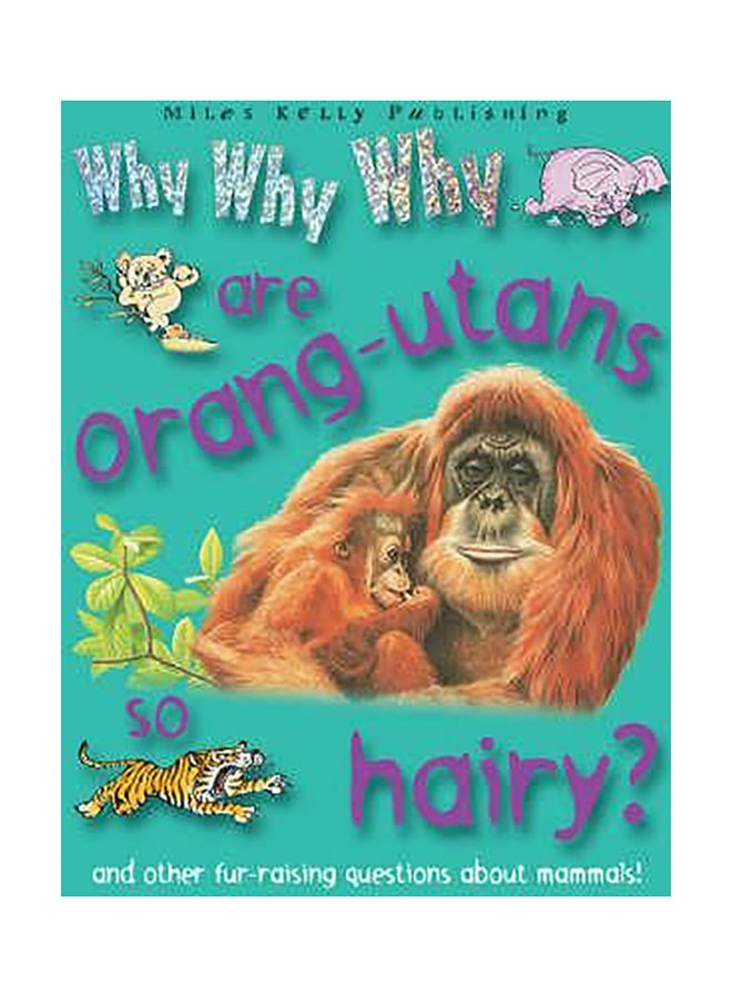 Why Why Why? Do Orang-utans Live In Trees? Hardcover English by Anonymous