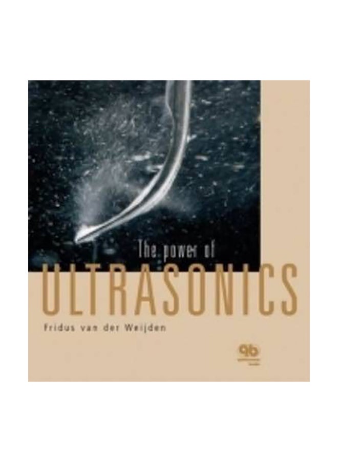 The Power Of Ultrasonics Paperback English by Fridus van der Weijden