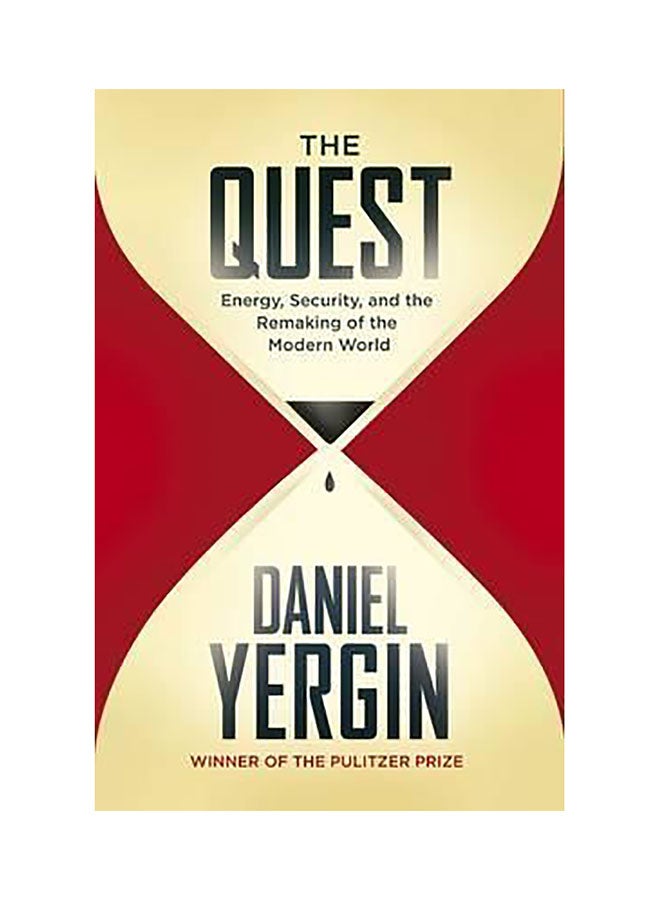The Quest : Energy, Security And The Remaking Of The Modern World Hardcover English by Daniel Yergin