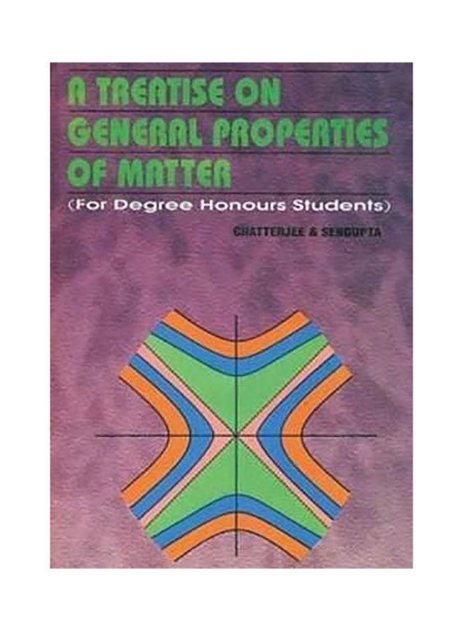 A Treatise On General Properties Of Matter Paperback English