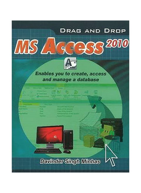 Drag And Drop MS Access 2010 Paperback English by Davinder Singh Minhas