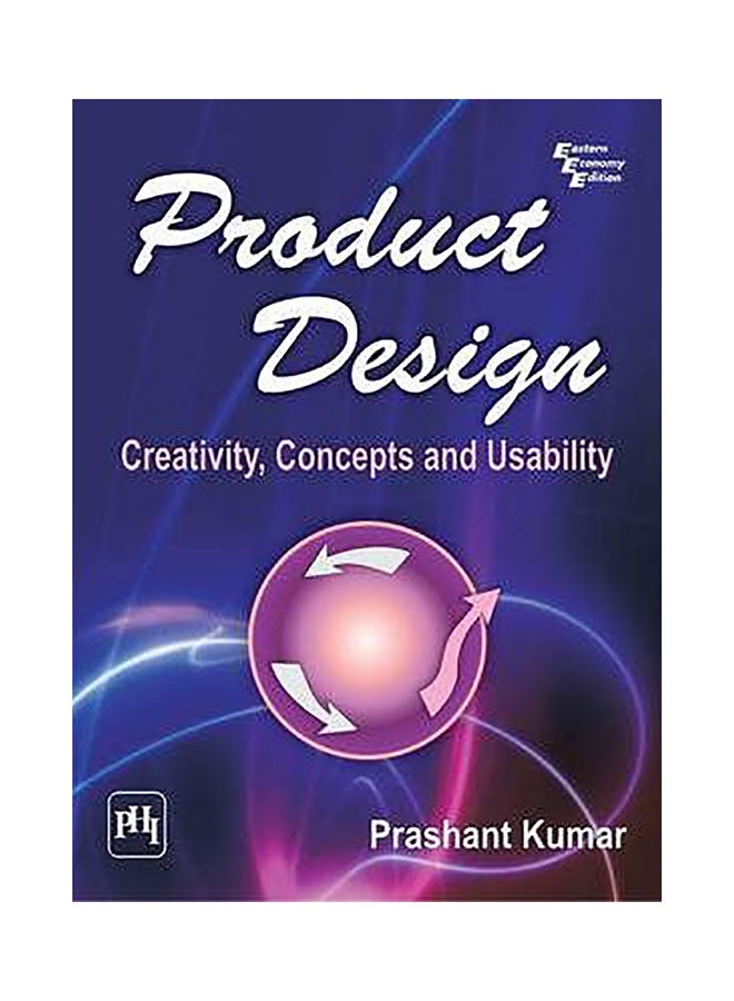 Product Design: Creativity, Concepts And Usability Paperback English by Kumar Prashant