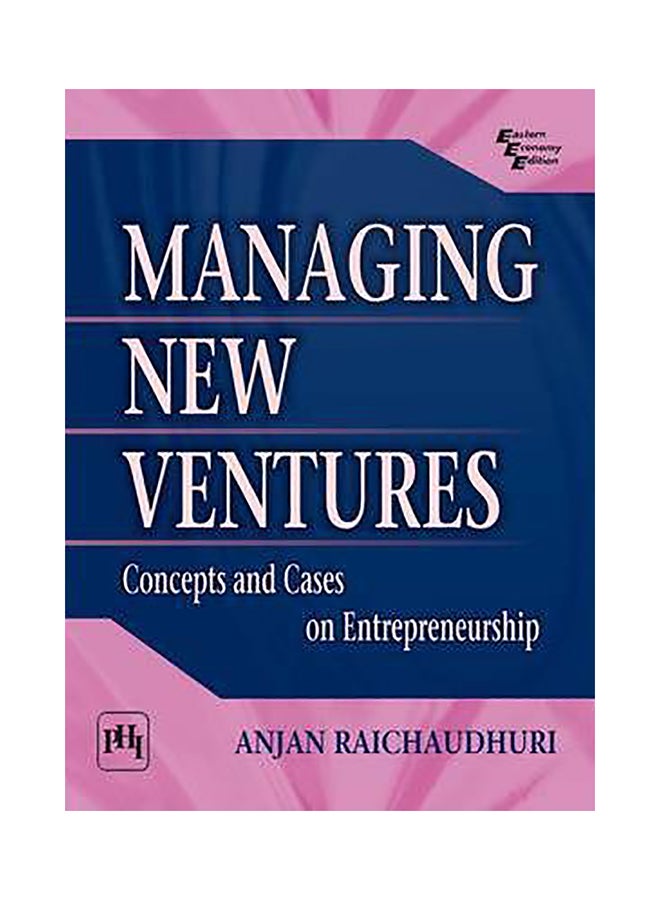Managing New Ventures: Concepts And Cases In Entrepreneurship Paperback English by Anjan Raichaudhuri