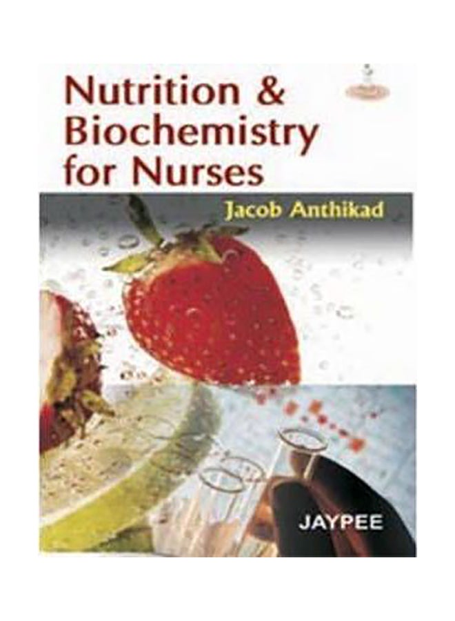 Nutrition And Biochemistry For Nurses Paperback English by Jacob Anthikad 