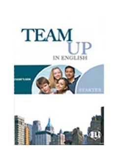 Team Up In English (Starter 1-2-3) : Student's Book Starter Paperback English by F Kavanagh - 01032018