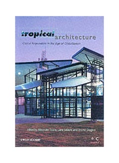 Tropical Architecture : Critical Regionalism In The Age Of Globalization Paperback English by Alexander Tzonis - 01032018