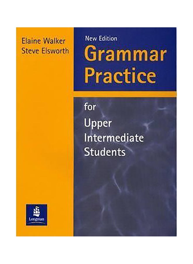 Grammar Practice For Upper Intermediate Students Without Key New Edition Paperback English by Elaine Walker - 01032018