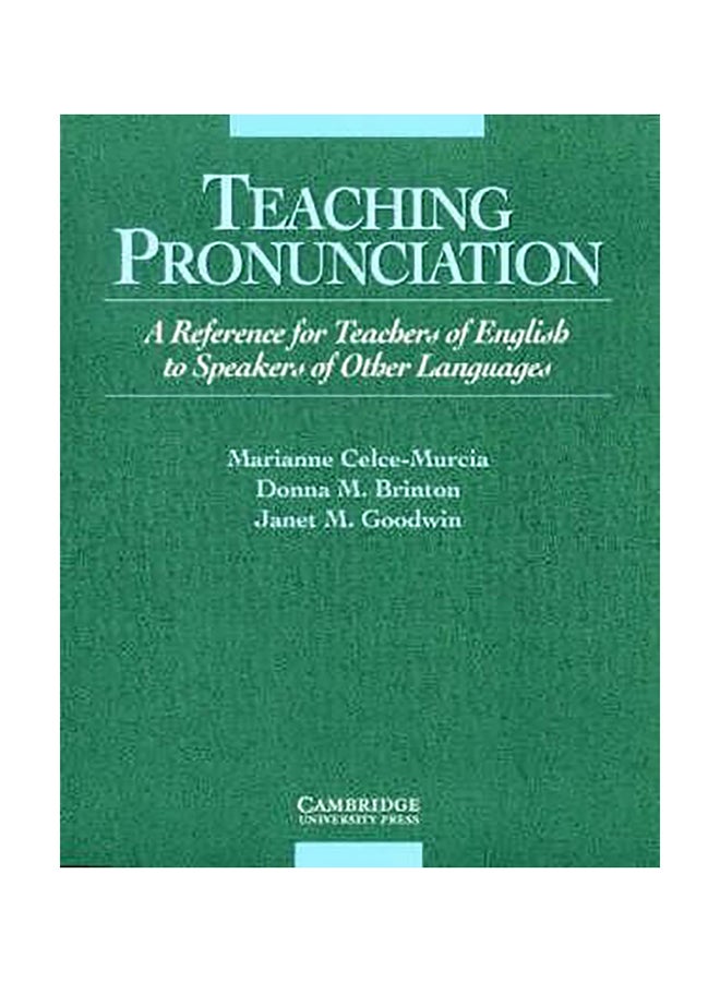 Teaching Pronunciation : A Reference For Teachers Of English To Speakers Of Other Languages Paperback English by Marianne Celce-Murcia