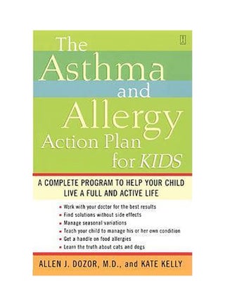 The Asthma And Allergy Action Plan For Kids: A Complete Program To Help Your Child Live A Full And Active Life Paperback English by Dr. Allen Dozor - v1605754483/N41946490A_1