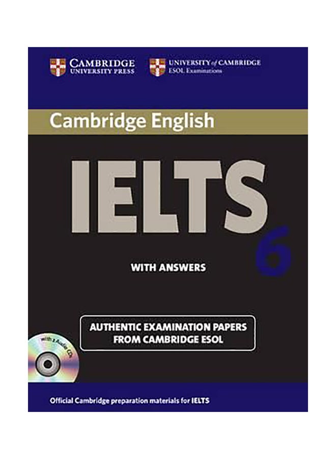 Cambridge Ielts 6 Self-Study Pack: Examination Papers From University Of Cambridge Esol Examinations Paperback English by Cambridge ESOL - 39293 