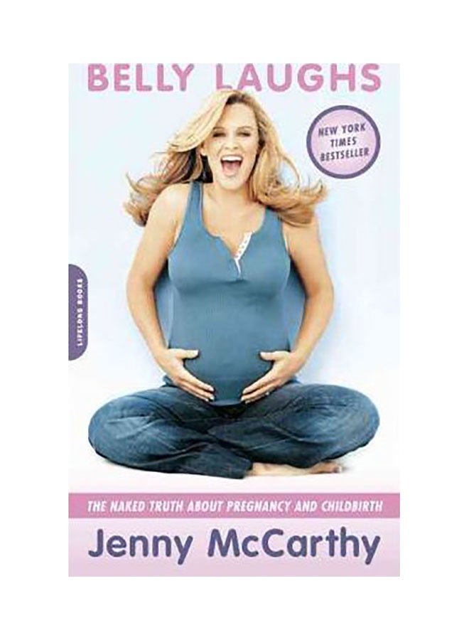 Belly Laughs: The Naked Truth About Pregnancy And Childbirth Paperback English by Jenny McCarthy