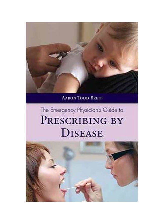 The Emergency Physician's Guide To Prescribing By Disease Paperback English by Aaron Todd Breit