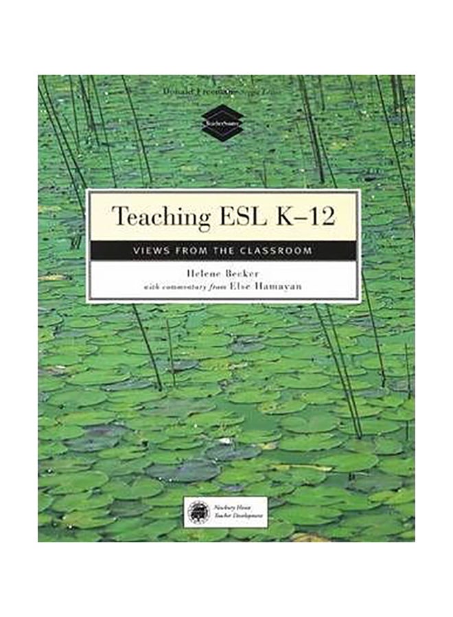 Teaching Esl K-12: Views From The Classroom: Views From The Classroom Paperback English by Helene Becker