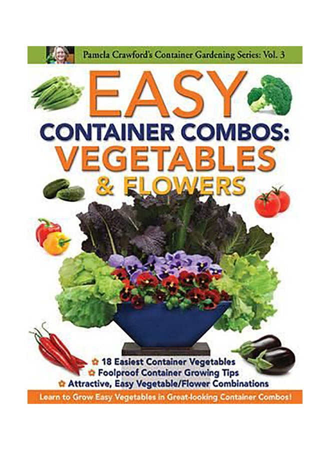 Easy Container Combos: Vegetables & Flowers Paperback English by Pamela Crawford