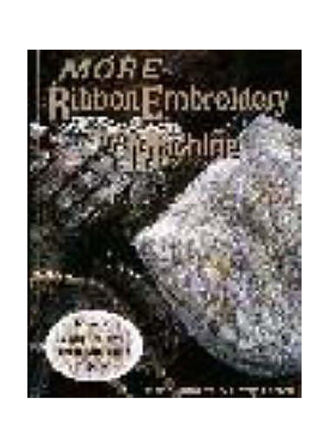 More Ribbon Embroidery By Machine paperback english 