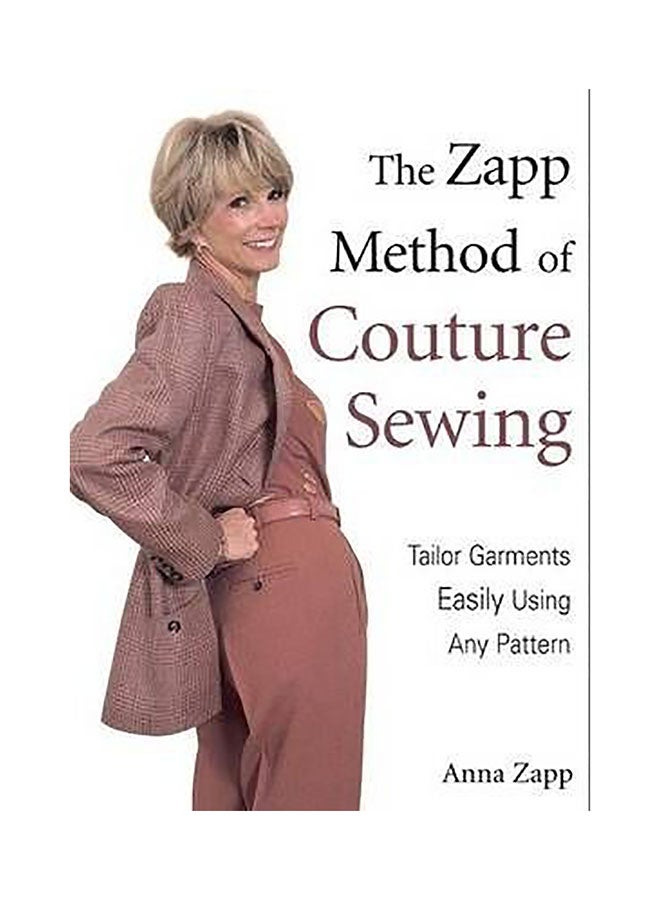 The Zapp Method Of Couture Sewing: Tailor Garments Easily Using Any Pattern Paperback English by Anna Zapp 