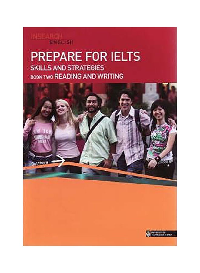 Prepare For IELTS Skills And Strategies: Reading And Writing Paperback English by Insearch 