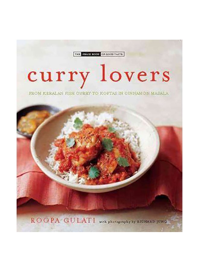 Curry Lovers : From Keralan Fish Curry To Koftas In Cinnamon Masala Hardcover English by Roopa Gulati - 01032018 