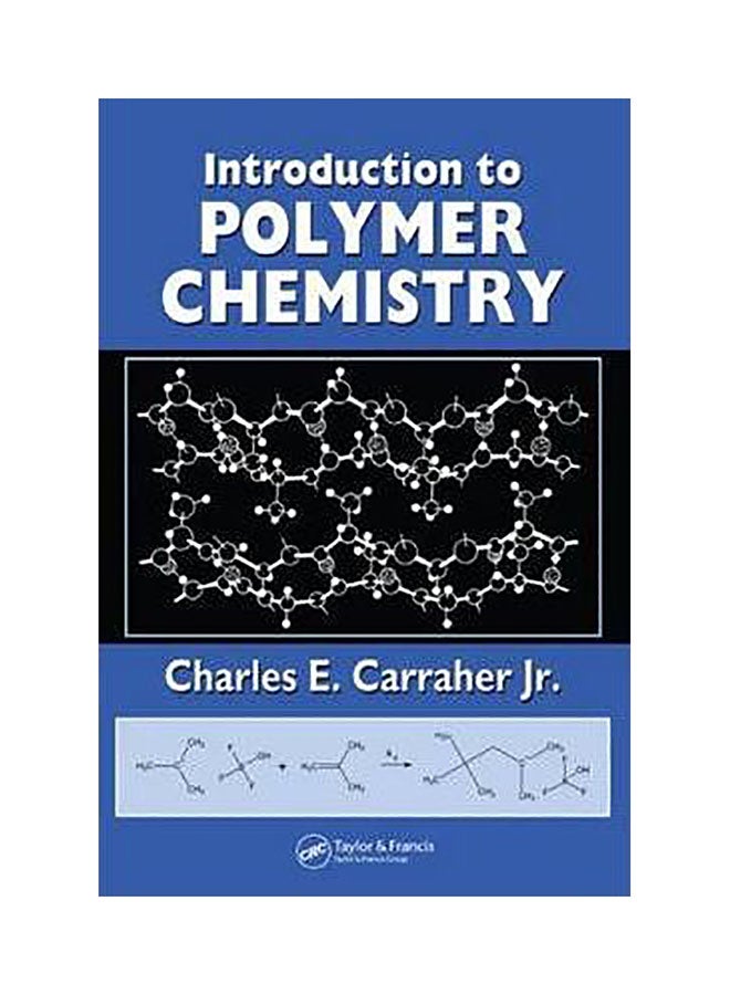 Introduction To Polymer Chemistry Hardcover English by Charles E. Carraher Jr. - 01032018 
