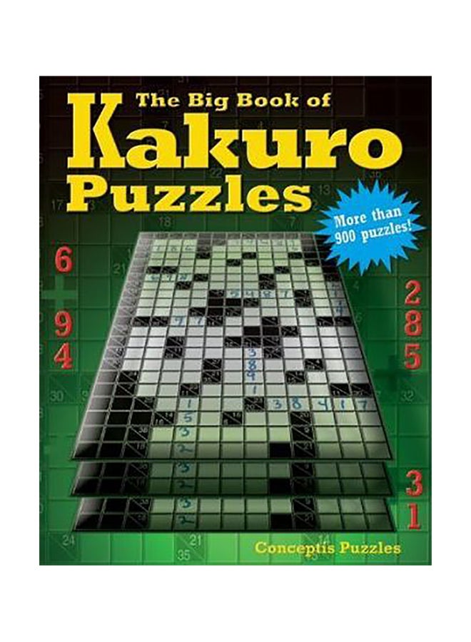 The Big Book Of Kakuro Puzzles Paperback English by Conceptis Puzzles - 01032018