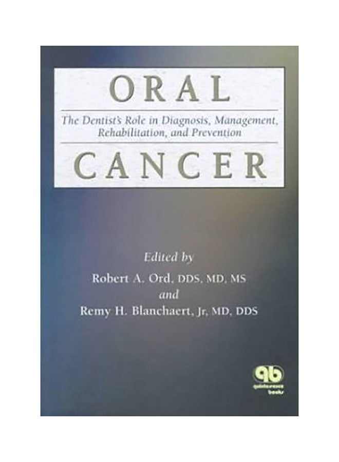 Oral Cancer : The Dentist'S Role In Diagnosis, Management, Rehabilitation And Prevention Hardcover English by Robert A. Ord - 01032018