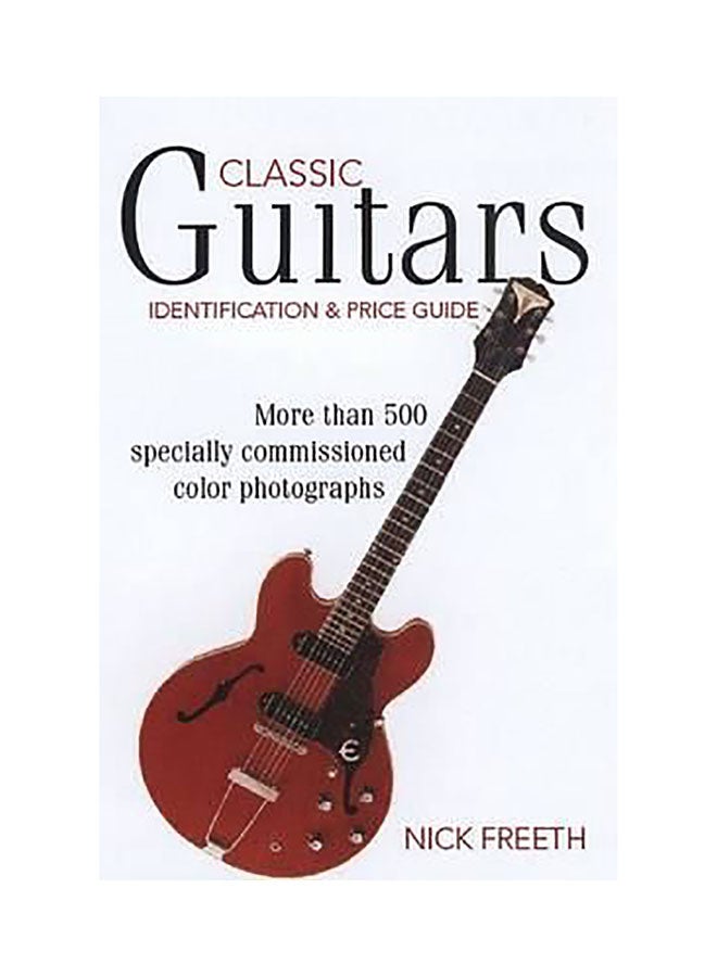 Classic Guitars : Identification And Price Guide Paperback English by Nick Freeth - 01032018 