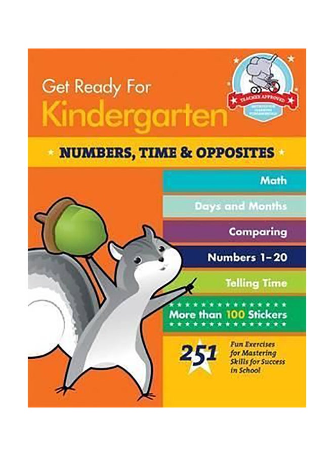 Get Ready For Kindergarten: Numbers, Time & Opposites : 251 Fun Exercises Paperback English by Heather Stella - 1032018 