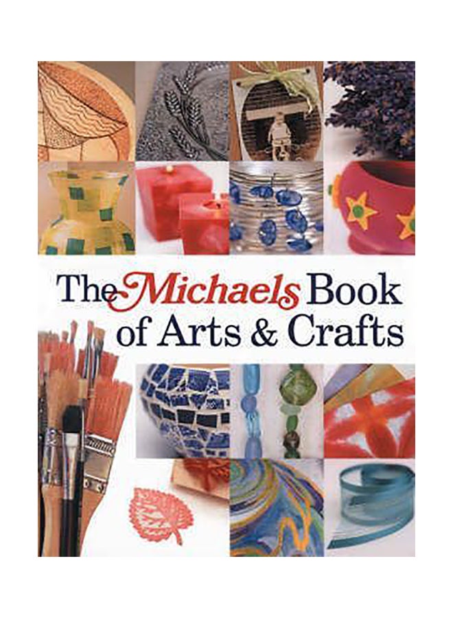 The Michaels Book Of Arts And Crafts Hardcover English by Dawn Cusick - 01032018