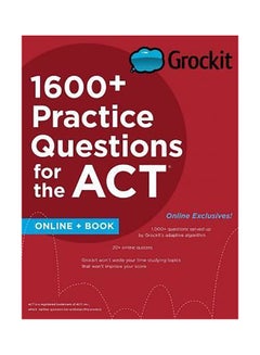 Grockit 1600+ Practice Questions For The Act Paperback English by Grockit - 01032018