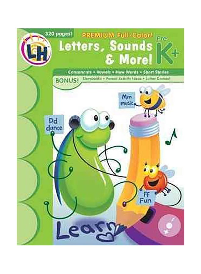 Letters, Sounds & More! : Pre K+ Paperback English by Learning Horizons