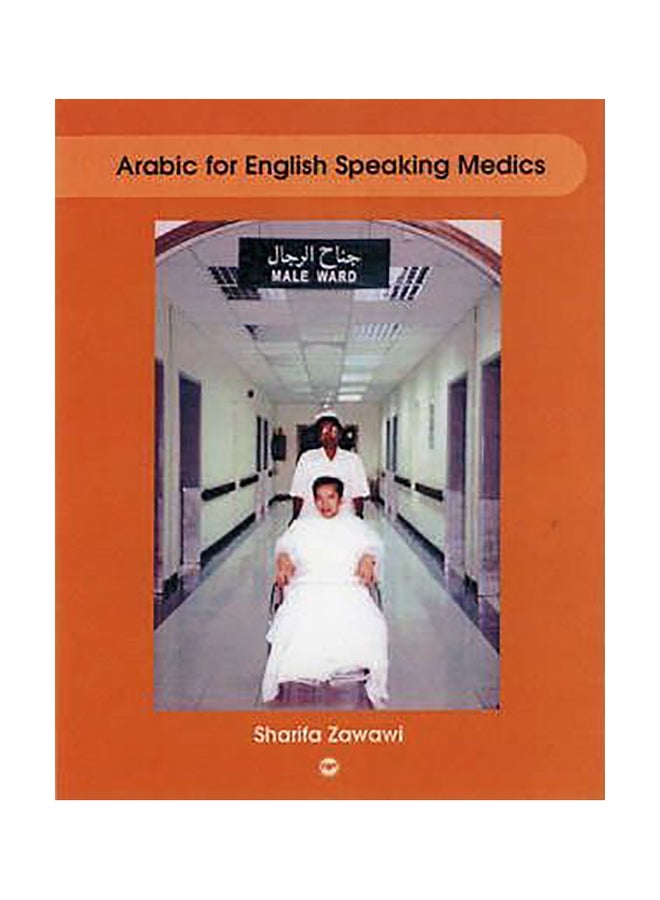 Arabic For English Speaking Medics Paperback English by Sharifa M Zawawi - 38322 
