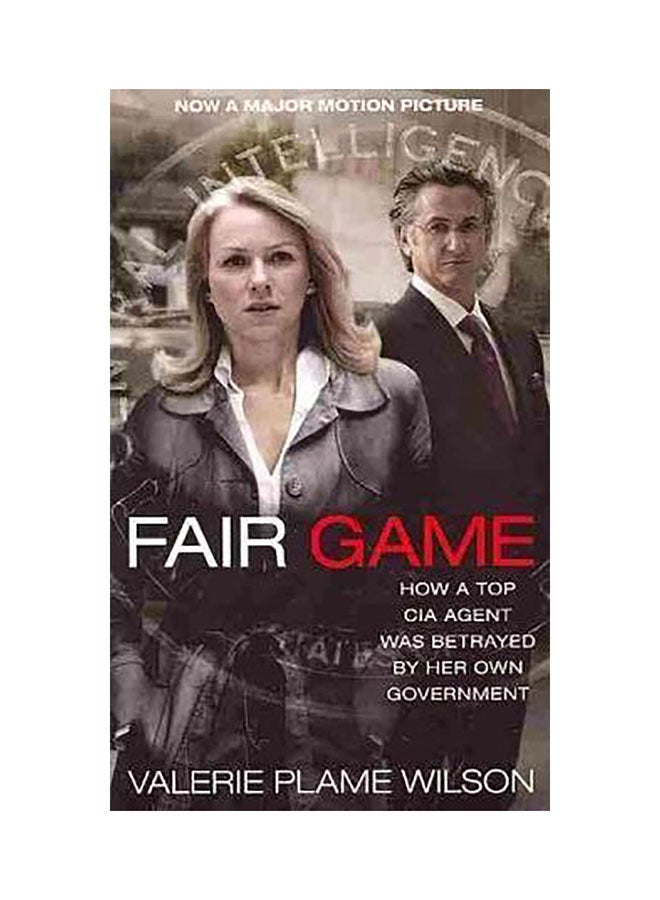Fair Game : How A Top Cia Agent Was Betrayed By Her Own Government paperback english 