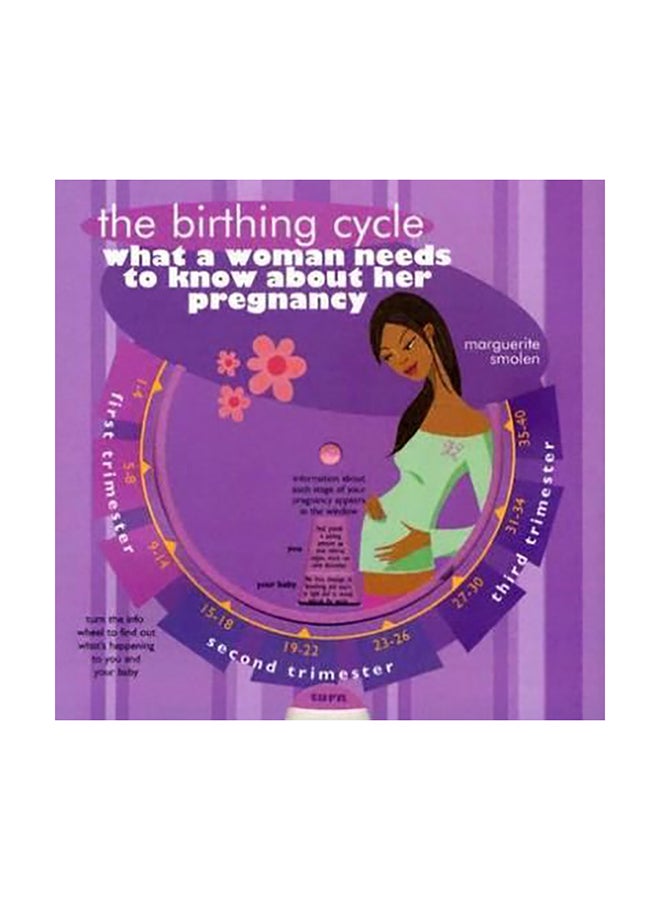 The Birthing Cycle: What A Woman Needs To Know About Her Pregnancy paperback english 