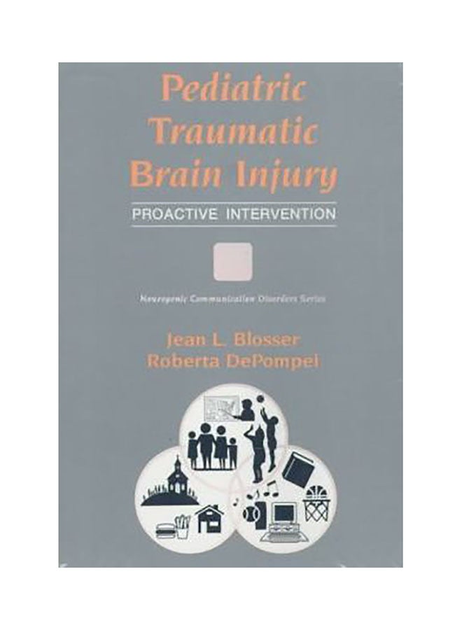 Pediatric Traumatic Brain Injury: Proactive Intervention Paperback English by Jean L. Blosser
