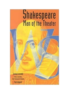 Shakespeare: Man Of The Theater Hardcover English by Wendy Greenhill