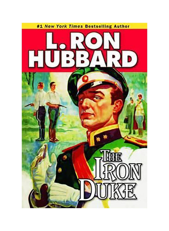 The Iron Duke : A Novel Of Rogues, Romance, And Royal Con Games In 1930S Europe Paperback English by L. Ron Hubbard - 01032018 